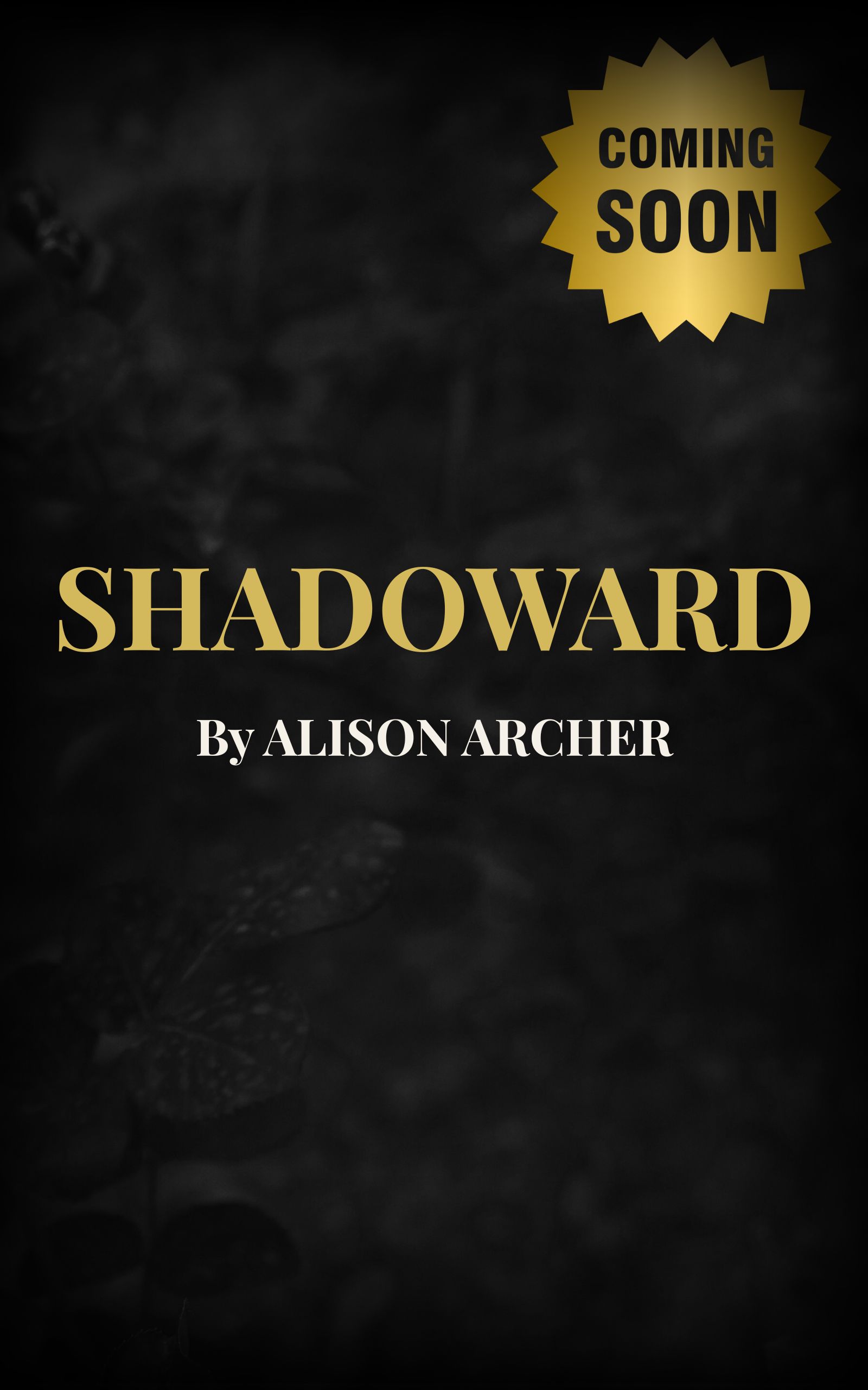 SHADOWARD by Alison Archer — Coming Soon